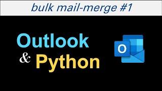 How to send BULK MAIL from Outlook using Python # 1