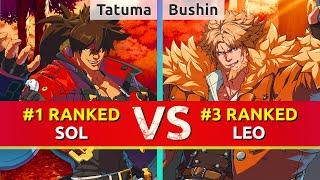 GGST ▰ Tatuma (#1 Ranked Sol) vs Bushin (#3 Ranked Leo). High Level Gameplay