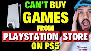 How to Fix Can't Buy Games From PlayStation Store On PS5