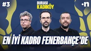 Fenerbahçe'nin kadrosu ligin en iyisi  | Serkan Akkoyun, Mehmet Ertaş, Çağrı Çobanoğlu #3