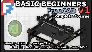 Basic Beginners FreeCAD v1.0 : Introduction to Course