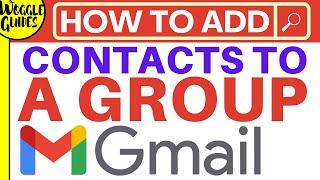 How to add contacts to a group in Gmail