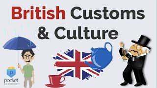 British Customs & Culture | England