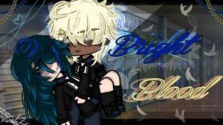 Bright Blood {Gacha Club movie}
