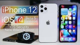 iPhone 12, iOS 14 Security, iOS 14 Beta 5, New Macs and more