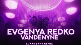 Evgenya Redko - Vandenyne (Lukas Bank Remix)