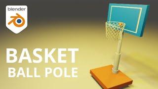 Blender Basket Ball Pole Modeling | Blender Modeling | Sameh Ulhaq