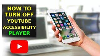 How To Turn Off YouTube Accessibility Player From Shorts And Long Video