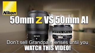 Nikon 50mm Z f1.8 S vs 50mm f1.4 AI lens! Don't sell Grandpa's old lens until you WATCH THIS VIDEO!