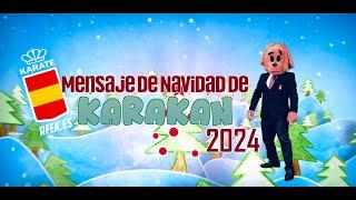 MENSAJE DE NAVIDAD DE KARAKAN 2024