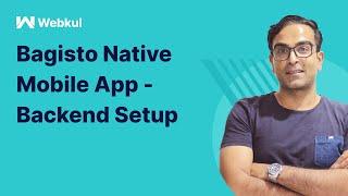 Bagisto Laravel Native Mobile App - Backend Configuration Overview