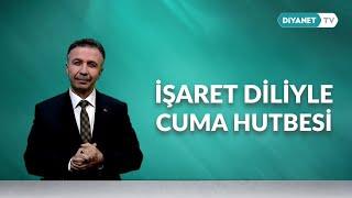 İşaret Diliyle Cuma Hutbesi - 7 Mart 2025