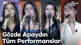 Gözde Apaydın Tüm Performanslar - Sen Türkülerini Söyle @trt1