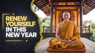 Renew Yourself in This New Year ️ | Buddhism | Buddhist Teachings