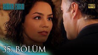 Yağmur Zamanı 35. Bölüm | HD