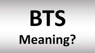 BTS Meaning | Explained
