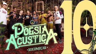 Poesia Acústica #10 -Recomeçar -Mc Cabelinho, Orochi, JayA Luuck, Pk, Black, Delacruz, Bk’, Ludmilla