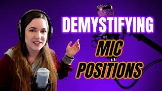 Microphone Positions Demystified