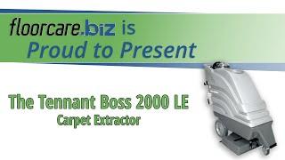 floorcare.biz is Proud to Present the Tennant Boss 2000 LE