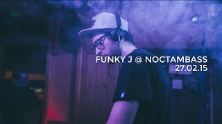 FUNKY J @ Noctambass (27/02/15)