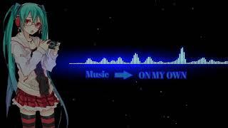 XTER - On My Own (Nightcore)