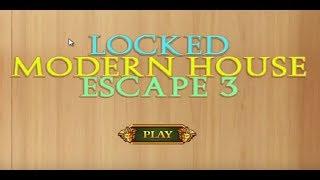 Locked Modern House Escape 3 Walk Through - FirstEscapeGames