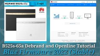 B525s-65a/23a/95a Firmware Upgrade and Openline Tutorial (Blue Firmware 2022 Stable)