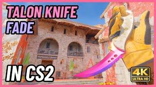  CS2 Talon Knife Fade | CS2 Knife In-Game Showcase [4K]