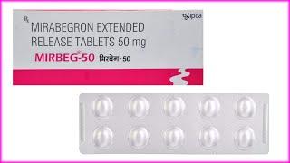 Mirbeg Tablet Benifit + All Details - पेशाब नही रोक पाना - Mirabegron Tablet Use