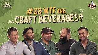 Ep #22 | WTF are Craft Beverages? Nikhil ft. the Founders of Blue Tokai, Subko, Svami, and Mossant