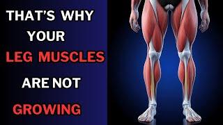 5 Reasons For Legs Are Not Growing