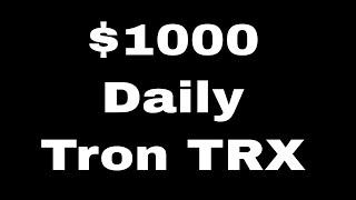 How To Earn $1000 Dollars Daily - In Tron TRX - Dootron Strategy