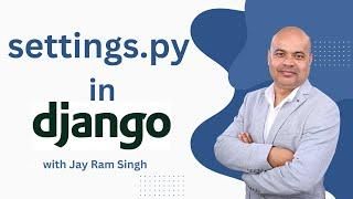 Know settings.py in Django | What is settings.py in Django | How settings.py works in Django