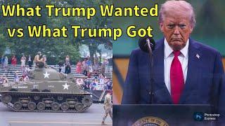 What Trump Wanted For His Military Parade vs What Trump Got...