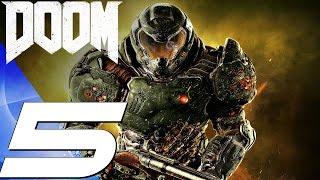 DOOM 4 (2016) - Gameplay Walkthrough Part 5 - Into The Fire [1080P 60FPS]