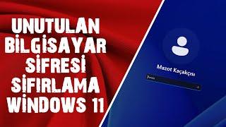 UNUTULAN BİLGİSAYAR ŞİFRESİ SIFIRLAMA (PROGRAMSIZ – WİNDOWS 11)