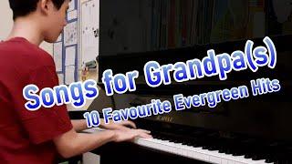 Songs for Grandpa(s) - 10 Favourite Evergreen Oldies (Piano)