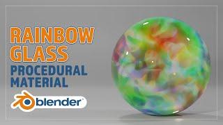 CREATE A PROCEDURAL RAINBOW GLASS MATERIAL FOR BLENDER