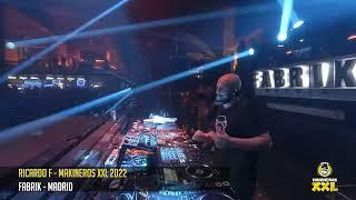 RICARDO F @ MAKINEROS  XXL en FABRIK 2022