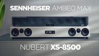 Die stärksten Soundbars: Nubert XS-8500 vs. Sennheiser Ambeo Max im Vergleich