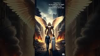 He Shall give His Angels Charge Over Thee.