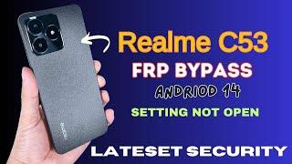 Finally New Solution Realme C53 Frp Bypass | Andriod 14 | Setting not open