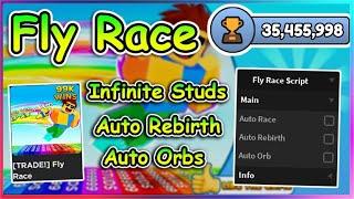 Roblox Fly Race Script - Infinite Studs | Auto Rebirth | Auto Orbs