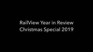 RailView Year in Review Christmas Special 2019