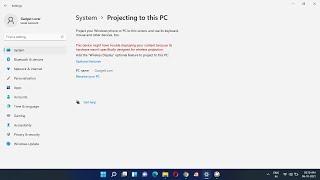 How to Fix if Projecting to this PC is Greyed Out & Disabled in Windows 11 Laptop and Desktop