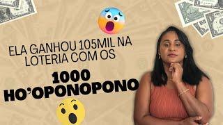 ELA GANHOU 105 MIL NA LOTERIA COM 1000 HO'OPONOPONO! 