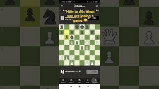 How to win in Chess when you are in a losing point. Tutorial for newbies