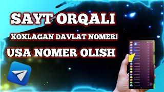 SAYT ORQALI USA NOMER OLISH // XOXLAGAN DAVLAT NOMERLARINI OLISH // CHEKSIZ VA OSON YÒLI