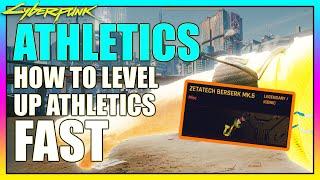 Cyberpunk 2077  How to level Athletics Fast - Zetatech Berserk MK 5 OS