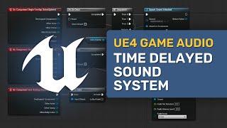 Time Based Sound Effects System - Unreal Engine 4 Game Audio